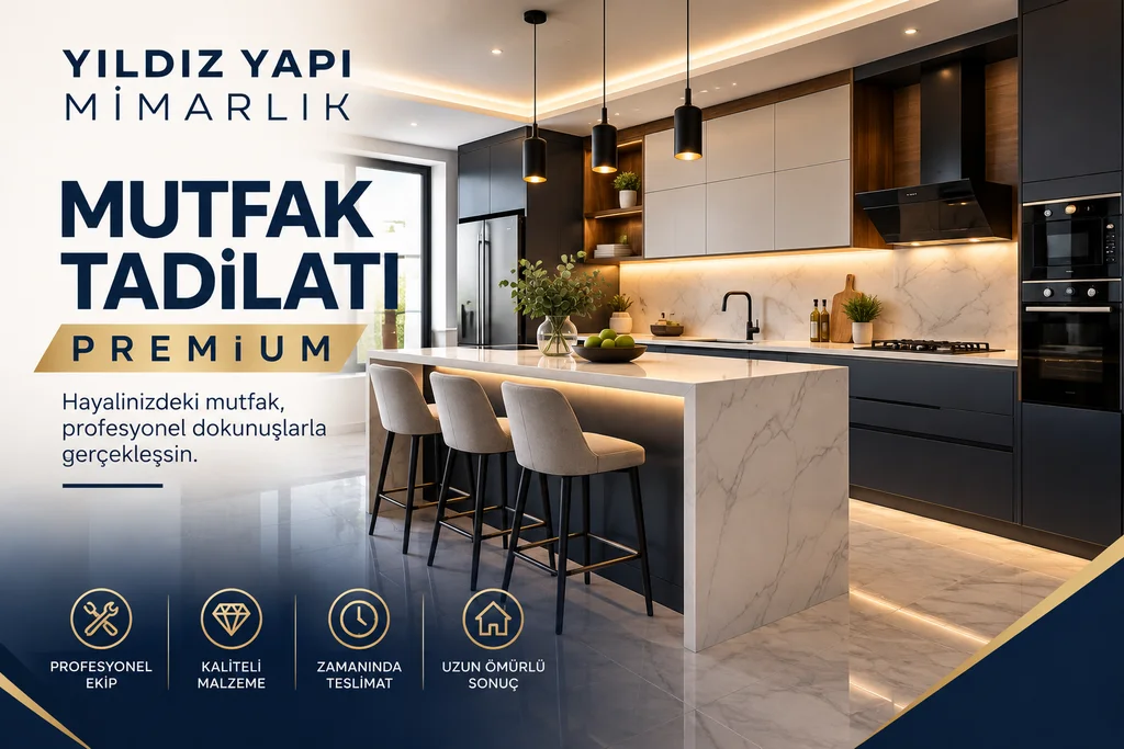 Mutfak Dolabı Modelleri ve Mutfak Tadilatı